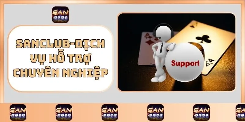 Trang chủ 20 SANCLUB – Dịch vụ hỗ trợ chuyên nghiệp