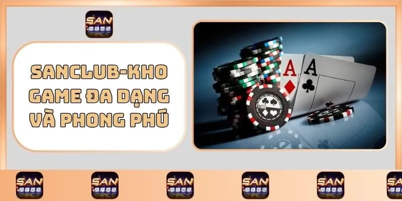 Trang chủ 22 SANCLUB – Kho Game Đa Dạng