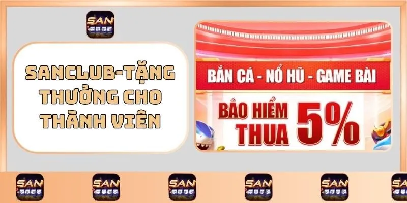 Trang chủ 23 SANCLUB – Tặng Thưởng Hấp Dẫn Cho Thành Viên Mới Và Cũ